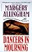 Dancers in Mourning (Albert Campion Mystery #8)