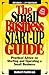 The Small Business Start-Up Guide: Practical Advice on Starting and Operating a Small Business
