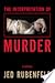 The interpretation of murder