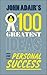 John Adair's 100 Greatest Ideas for Personal Success by John Adair John Adair's 100 Greatest Ideas for Personal Success by John Adair
