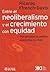 Entre el neoliberalismo y el crecimiento con equidad. Tres décadas de política económica en Chile
