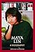 Maya Lin: A Biography