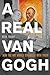 A Real Van Gogh: How the Ar...