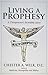 Living a Prophesy: A Chirop...