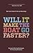 Will It Make the Boat Go Fa...