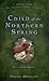 Child of the Northern Sprin...