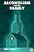 Alcoholism and the Family