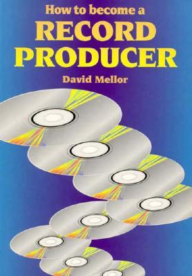 How to Become a Record Producer (Paperback)