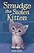 Smudge the Stolen Kitten
