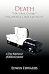 Death "Natural Causes" "Unnatural Circumstances": A True Experience of Alabama Justice