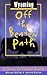Wyoming Off the Beaten Path: A Guide to Unique Places (Off the Beaten Path Series)
