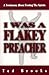I Was a Flaky Preacher