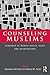 Counseling Muslims by Mona M. Amer