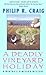 A Deadly Vineyard Holiday by Philip R. Craig A Deadly Vineyard Holiday by Philip R. Craig