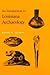 An Introduction to Louisiana Archaeology