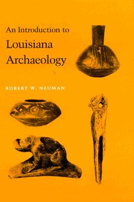 An Introduction to Louisiana Archaeology (Paperback)