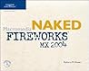 Naked Macromedia Fireworks MX 2004 (Design With)