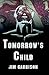 Tomorrow's Child by Jim  Garrison