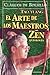 El Arte de Los Maestros Zen (Spanish Edition)