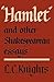 Hamlet and Other Shakespearean Essays