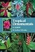 Tropical Ornamentals: A Guide