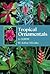 Tropical Ornamentals: A Guide