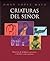Criaturas del Señor: Historias de prodigios, portentos y hombres como nosotros
