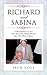 Richard and Sabina: A Biography of the Rev. Richard Wurmbrand and His Wife Sabina