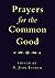 Prayers for the Common Good