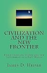 Civilization and the New Frontier: Reflections on Virtue and the Settlement of a New World