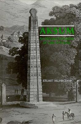 Aksum: An African Civilization of Late Antiquity (Hardcover)