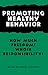 Promoting Healthy Behavior: How Much Freedom? Whose Responsibility? (Hastings Center Studies in Ethics)