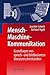 Mensch-Maschine-Kommunikation: Grundlagen von sprach- und bildbasierten Benutzerschnittstellen (German Edition)