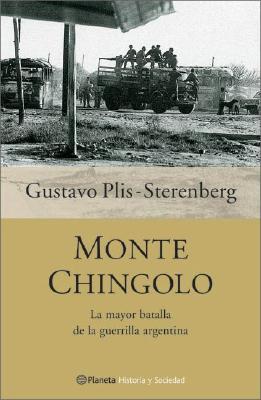 Monte Chingolo: La Mayor Batalla de La Guerrilla Argentina (Spanish Edition)