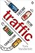 Traffic: Why We Drive the Way We Do (and What It Says about Us)
