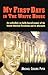 My First Days in the White House: An Unabashed, No-Holds-barred Memoir of the Second American Revolu