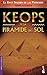 Keops y la Piramide del Sol (Spanish Edition)