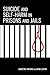 Suicide and Self-Harm in Prisons and Jails