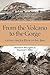 From the Volcano to the Gorge by Howard N. McLaughlin