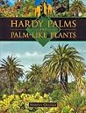 Hardy Palms and Palm-Like Plants Hardy Palms and Palm-Like Plants