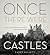 Once There Were Castles: Lo...