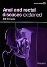 Anal and Rectal Diseases Explained