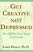 Get Creative Not Depressed