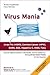 Virus Mania: How the Medical Industry Continually Invents Epidemics, Making Billion Dollar Profits at Our Expense