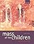 Mass of the Children