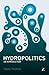 Hydropolitics: An Introduction
