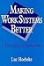 Making Work Systems Better:...