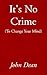 It's No Crime