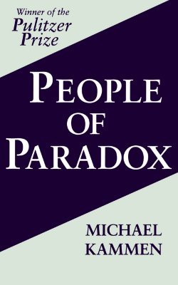 People of Paradox: An Inquiry Concerning the Origins of American Civilization (Paperback)