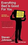 Everything Bad Is Good for You
